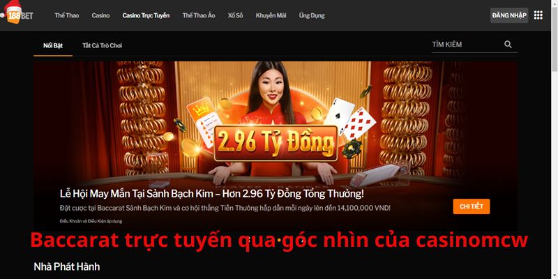 Cùng casinomcw khám phá chi tiết về trò chơi baccarat tại 188bet